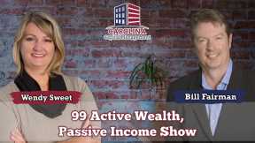 99 Active Wealth, Passive Income Show 11am CT