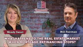 120 What Is Going To Happen When The Mortgage Refinance Boom Is Over?