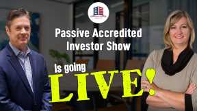 199 New Real Estate Fund Offerings Starting Up | Passive Accredited Investor Show