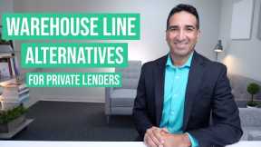 Warehouse Line Alternatives for Private Hard Money Lenders