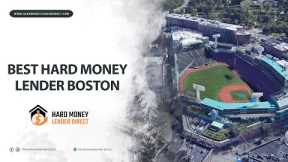 How To Find The Best Boston Hard Money Lenders