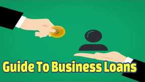 Guide To Business Loans