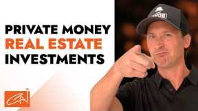 Using Private Money For Real Estate Investments
