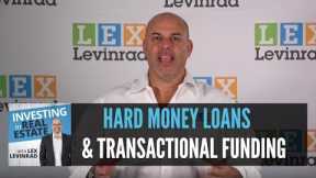 Hard Money Loans Compared To Transactional Funding With Private Lenders