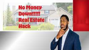 No Money Down Real Estate Lender Hack!