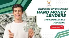 Unlocking Opportunities with Hard Money Lenders: Fast and Flexible Financing