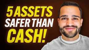 Don't Keep Your Cash In The Bank: 5 Assets That Are Better & Safer