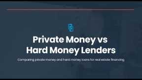 Private Money vs Hard Money Lenders
