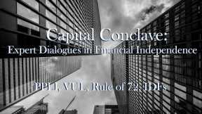 Capital Conclave: Experts Dialogues in Financial Independence - PPLI, VUL, Rule of 72, IDFs