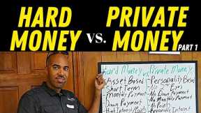 Hard Money VS. Private Money for Real Estate Investors, Part 1