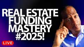 Stacking Funding Options For Real Estate Investing in 2025!