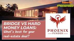 Bridge Loans vs. Hard Money Loans - What’s Best for Your Next Real Estate Deal?