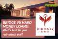 Bridge Loans vs. Hard Money Loans -