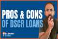 Pros and Cons of DSCR Loans