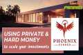 How to Use Private Money & Hard