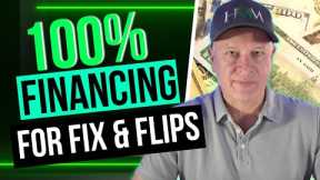 How to Get 100% Financing for Fix and Flips