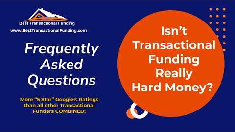Real Estate Investing - Isn't Transactional Funding Really Just Hard Money?