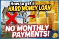 How to get a Hard Money Loan with NO