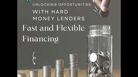 Unlocking Opportunities with Hard Money Lenders: Fast and Flexible Financing