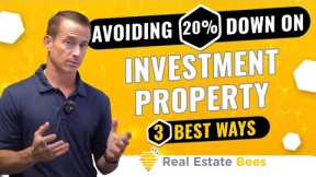 How to Avoid 20% Down Payment on Investment Property [3 Best Ways]