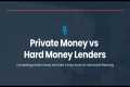 Private Money vs Hard Money Lenders