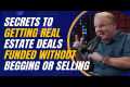 Secrets to Getting Real Estate Deals
