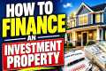 How to Finance an Investment Property 